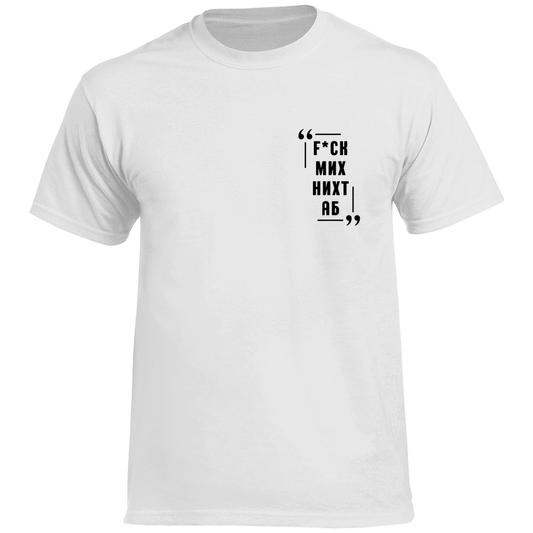 FCK MICH NICHT AB Prem. Shirt