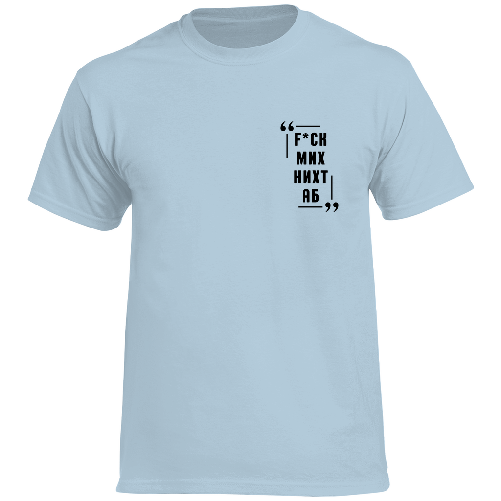 FCK MICH NICHT AB Prem. Shirt