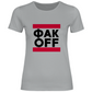 ФAK OFF - FUCK OFF Damen Prem. Shirt