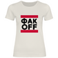 ФAK OFF - FUCK OFF Damen Prem. Shirt