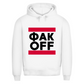 ФAK OFF - FUCK OFF Prem. Hoodie