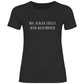 Nicht süß, halbtrocken Prem. Damen Shirt