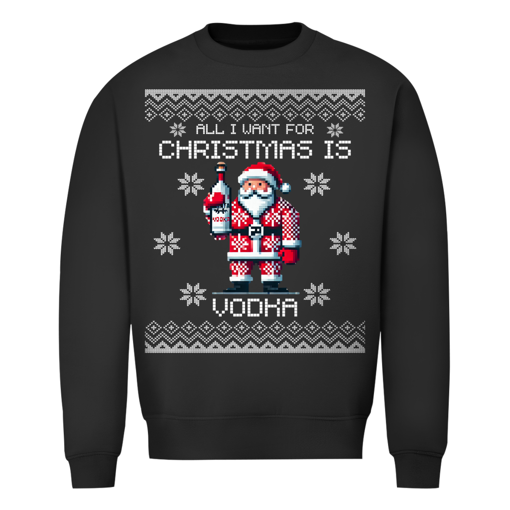 Want for Xmas Vodka Sweatshirt