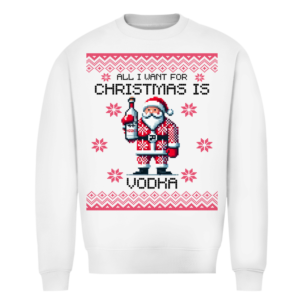 Want for Xmas Vodka Sweatshirt