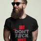 Dont F#ck Mne Mozgi Prem. T-Shirt